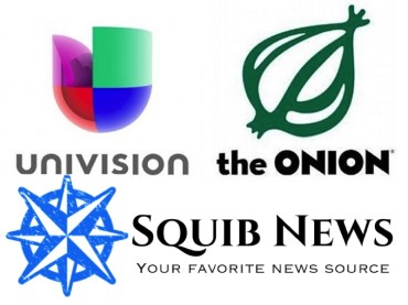 Univision Purchases The Onion for $27.3 Million, Attempts to Buy Squib News for $1.3 Billion